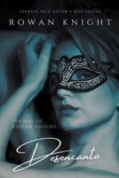 Desencanto: Poemas de Rowan Knight (Portuguese Edition) 1087800536 Book Cover