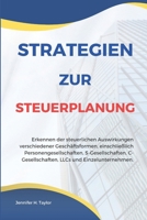 Strategien zur Steuerplanung: Erkennen der steuerlichen Auswirkungen verschiedener Geschäftsformen, einschließlich Personengesellschaften, ... LLCs und Einzelunternehmen. (German Edition) B0DQTPZCVW Book Cover