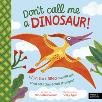 Don't Call Me a Dinosaur! 1836008481 Book Cover