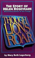 Helen Roseveare: Though Lions Roar 193614395X Book Cover