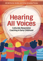 Hearing All Voices: Culturally Responsive Coaching in Early Childhood 1605547522 Book Cover