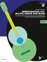 Improvisation 101 -- Major, Minor, and Blues: A Step-By-Step Approach to Improvisation in Jazz, Rock, and Pop Music, Book & CD 3954810425 Book Cover