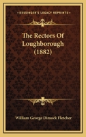 The Rectors Of Loughborough 1120921635 Book Cover