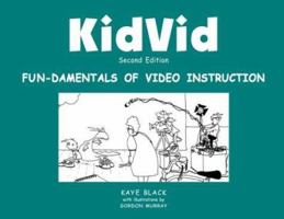 Kidvid: Fun-Damentals of Video Instruction 1569761043 Book Cover