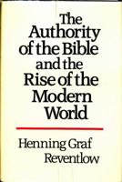 The Authority of the Bible and the Rise of the Modern World 0800602889 Book Cover