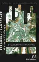 Peri-urban Landscape: The Next Challenge (River Publishers Series in Social, Urban, Economic and Environmental Sustainability) 8770226458 Book Cover