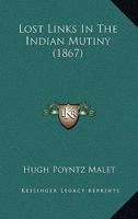 Lost Links in the Indian Mutiny 1017073171 Book Cover