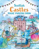 Scottish Castles: Magic Painting Book 1780279329 Book Cover