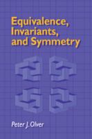 Equivalence, Invariants and Symmetry (London Mathematical Society Lecture Note) 0521101042 Book Cover
