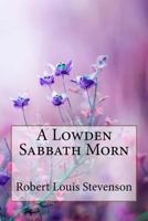 A Lowden Sabbath Morn 1479291706 Book Cover