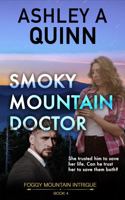 Smoky Mountain Doctor: A small-town romantic suspense 1959943014 Book Cover