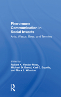 Pheromone Communication in Social Insects: Ants, Wasps, Bees, and Termites 0367298287 Book Cover