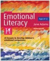 Emotional Literacy for Ages 8-12 1905390289 Book Cover