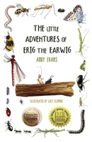 The Little Adventures of Erig the Earwig: Earwigo Again 1803818972 Book Cover
