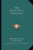 The Faith Of A Christian 1163100994 Book Cover