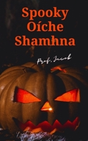Spooky Oíche Shamhna B09JJGTDSL Book Cover