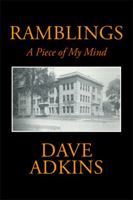 Ramblings: A Piece of My Mind 1503564576 Book Cover