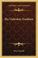 The Unbroken Tradition 1016062745 Book Cover