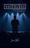 Voiceless: Silence held his truth until a song set him free B0GVP9YTVW Book Cover