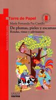 De Plumas, Pieles Y Escamas: Rondas, Rimas Y Adivinanzas (Torre De Papel-Roja) 9580471592 Book Cover