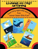 My First Antonyms: Learning opposite words has never been this fun B09CRSP1W2 Book Cover