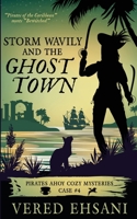 Storm Wavily and the Ghost Town 1629553239 Book Cover