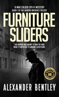 Furniture Sliders: A Max Calder Spy-Fi Mystery (The Bureau Archives Trilogy) B0FFJR678V Book Cover