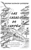 Las Casas de Carton: "Ni�os color de la tierra viva que pisan descalzos, en un mundo que no los quiso recibir de buena manera, pues el sufrimiento no respeta edades ni sexo, religiones o raza". 1521056323 Book Cover