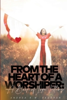 From The Heart of A Worshiper: A Book of Love Letters 1735802492 Book Cover