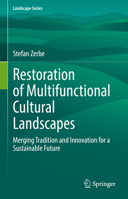 Restoration of Multifunctional Cultural Landscapes: Merging Tradition and Innovation for a Sustainable Future 3030955710 Book Cover