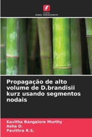 Propagação de alto volume de D.brandisii kurz usando segmentos nodais (Portuguese Edition) 6208538696 Book Cover