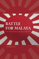 Battle for Malaya: The Indian Army in Defeat, 1941-1942 0253044170 Book Cover