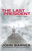 The Last President 1937007154 Book Cover