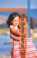 The Better Prt of Us 168829225X Book Cover
