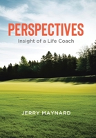 Perspectives: Insight of a Life Coach 1779415311 Book Cover