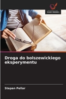 Droga do bolszewickiego eksperymentu (Polish Edition) 6208761913 Book Cover