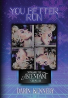 You Better Run (Songs of the Ascendant) 194374811X Book Cover