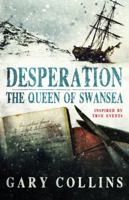 Desperation: The Queen of Swansea 1771175516 Book Cover