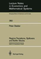 Regime Transitions, Spillovers and Buffer Stocks: Analysing the Swiss Economy by Means of a Disequilibrium Model 3540540563 Book Cover