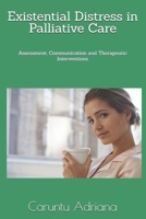 Existential Distress in Palliative Care: Assessment, Communication and Therapeutic Interventions (Palliative education) B0H7Q46PRN Book Cover