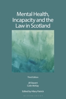 Mental Health, Incapacity and the Law in Scotland 1526518317 Book Cover