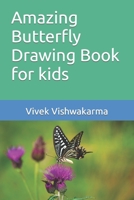 Amazing Butterfly Drawing Book for kids B09SNQBGVZ Book Cover