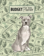 Budget Planner 2020: Monthly Budget Planner Organizer - Bills Expenses Savings Debt - Gray American Staffordshire Terrier (Track Your Money & Spending - Funny Dog Lover & Owner) 1672334284 Book Cover