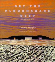Set the Ploughshare Deep: A Prairie Memoir 0821413228 Book Cover