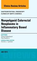 Nonpolypoid Colorectal Neoplasms in Inflammatory Bowel Disease, an Issue of Gastrointestinal Endoscopy Clinics 0323311636 Book Cover
