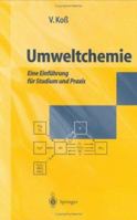 Umweltchemie: Eine Einfuhrung Fur Studium Und Praxis 3642638473 Book Cover