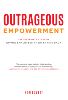 Outrageous Empowerment: The Incredible Story of Giving Employees Their Brains Back 198299889X Book Cover