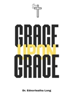 Grace Upon Grace B0H6VC7258 Book Cover