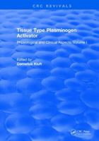 Tissue Type Plasminogen Activity: Volume I 1315898217 Book Cover