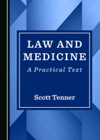 Law and Medicine: A Practical Text 1036415104 Book Cover